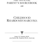 خرید و دانلود نسخه کامل کتاب The Official Parent’s Sourcebook on Childhood Rhabdomyosarcoma: A Revised and Updated Directory for the Internet Age