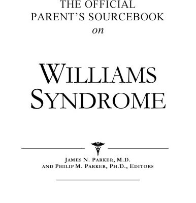 خرید و دانلود نسخه کامل کتاب The Official Parent’s Sourcebook on Williams Syndrome: A Revised and Updated Directory for the Internet Age