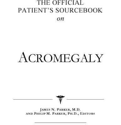 خرید و دانلود نسخه کامل کتاب The Official Patient’s Sourcebook on Acromegaly: A Revised and Updated Directory for the Internet Age