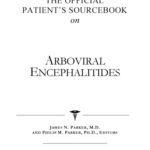 خرید و دانلود نسخه کامل کتاب The Official Patient’s Sourcebook on Arboviral Encephalitides: A Revised and Updated Directory for the Internet Age