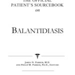 خرید و دانلود نسخه کامل کتاب The Official Patient’s Sourcebook on Balantidiasis: A Revised and Updated Directory for the Internet Age
