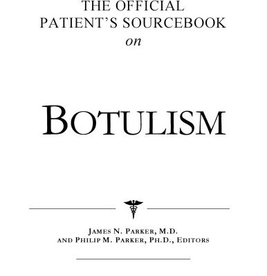 خرید و دانلود نسخه کامل کتاب The Official Patient’s Sourcebook on Botulism: A Revised and Updated Directory for the Internet Age