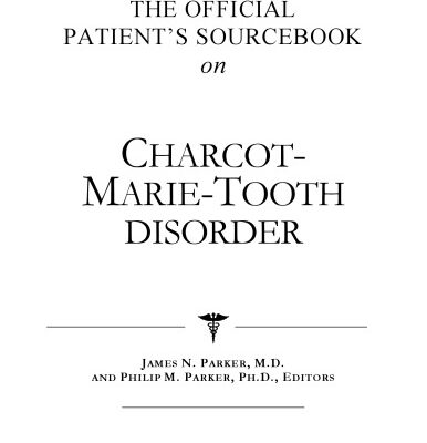 خرید و دانلود نسخه کامل کتاب The Official Patient’s Sourcebook on Charcot-Marie-Tooth Disorder: A Revised and Updated Directory for the Internet Age