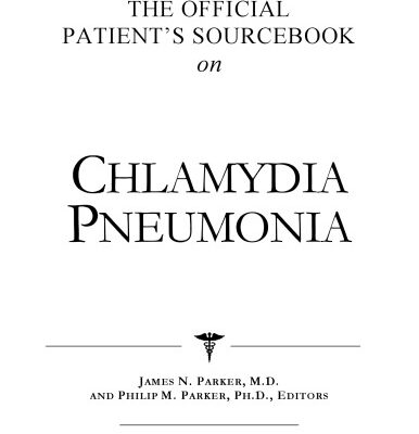خرید و دانلود نسخه کامل کتاب The Official Patient’s Sourcebook on Chlamydia Pneumonia: A Revised and Updated Directory for the Internet Age