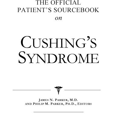 خرید و دانلود نسخه کامل کتاب The Official Patient’s Sourcebook on Cushing’s Syndrome: A Revised and Updated Directory for the Internet Age