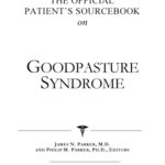 خرید و دانلود نسخه کامل کتاب The Official Patient’s Sourcebook on Goodpasture Syndrome: A Revised and Updated Directory for the Internet Age