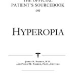 خرید و دانلود نسخه کامل کتاب The Official Patient’s Sourcebook on Hyperopia: A Revised and Updated Directory for the Internet Age
