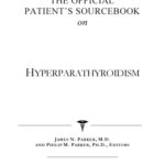 خرید و دانلود نسخه کامل کتاب The Official Patient’s Sourcebook on Hyperparathyroidism: A Revised and Updated Directory for the Internet Age