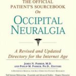 خرید و دانلود نسخه کامل کتاب The Official Patient’s Sourcebook on Occipital Neuralgia: A Revised and Updated Directory for the Internet Age
