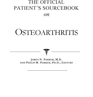 خرید و دانلود نسخه کامل کتاب The Official Patient’s Sourcebook on Osteoarthritis: Directory for the Internet Age
