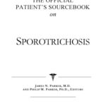 خرید و دانلود نسخه کامل کتاب The Official Patient’s Sourcebook on Sporotrichosis: A Revised and Updated Directory for the Internet Age