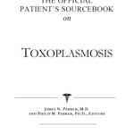 خرید و دانلود نسخه کامل کتاب The Official Patient’s Sourcebook on Toxoplasmosis: A Revised and Updated Directory for the Internet Age