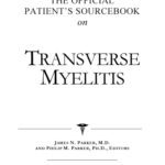 خرید و دانلود نسخه کامل کتاب The Official Patient’s Sourcebook on Transverse Myelitis: A Revised and Updated Directory for the Internet Age