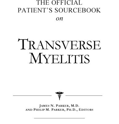 خرید و دانلود نسخه کامل کتاب The Official Patient’s Sourcebook on Transverse Myelitis: A Revised and Updated Directory for the Internet Age