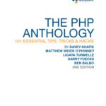 خرید و دانلود نسخه کامل کتاب The PHP anthology : 101 essential tips, tricks & hacks