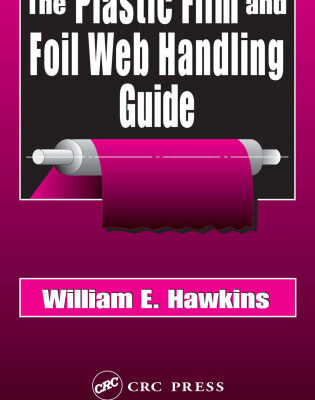 خرید و دانلود نسخه کامل کتاب The Plastic Film and Foil Web Handling Guide