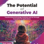 خرید و دانلود نسخه کامل کتاب The Potential of Generative AI: Transforming technology, business and art through innovative AI applications