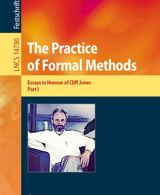 خرید و دانلود نسخه کامل کتاب The Practice of Formal Methods: Essays in Honour of Cliff Jones
