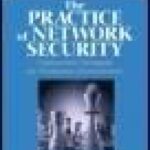 خرید و دانلود نسخه کامل کتاب The Practice of Network Security: Deployment Strategies for Production Environments