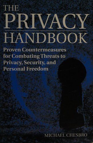 خرید و دانلود نسخه کامل کتاب The Privacy Handbook: Proven Countermeasures for Combating Threats to Privacy, Security, and Personal Freedom_6867d55b22418.jpeg خرید و دانلود نسخه کامل کتاب The Privacy Handbook: Proven Countermeasures for Combating Threats to Privacy, Security, and Personal Freedom