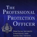 خرید و دانلود نسخه کامل کتاب The Professional Protection Officer: Practical Security Strategies and Emerging Trends