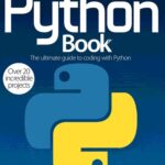 خرید و دانلود نسخه کامل کتاب The Python Book: The Ultimate Guide to Coding with Python – Over 20 Incredible Projects