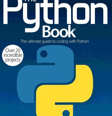 خرید و دانلود نسخه کامل کتاب The Python Book: The Ultimate Guide to Coding with Python – Over 20 Incredible Projects