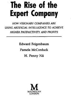 خرید و دانلود نسخه کامل کتاب The Rise of the Expert Company: How Visionary Companies are Using Artificial Intelligence to Archieve Higher Productivity and Profits