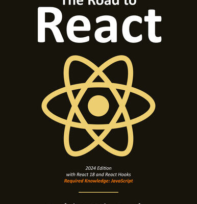 خرید و دانلود نسخه کامل کتاب The Road to React: Your journey to master plain yet pragmatic React.js
