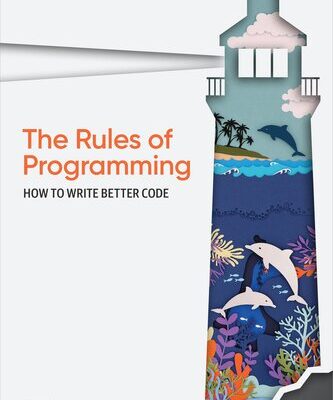 خرید و دانلود نسخه کامل کتاب The Rules of Programming: How to Write Better Code