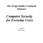 خرید و دانلود نسخه کامل کتاب The Script Kiddie Cookbook Abstract: Computer Security for Everyday Users