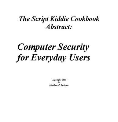 خرید و دانلود نسخه کامل کتاب The Script Kiddie Cookbook Abstract: Computer Security for Everyday Users