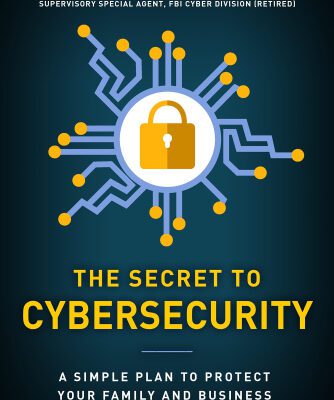 خرید و دانلود نسخه کامل کتاب The Secret to Cybersecurity: A Simple Plan to Protect Your Family and Business from Cybercrime