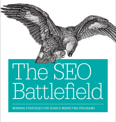 خرید و دانلود نسخه کامل کتاب The SEO Battlefield: Winning Strategies for Search Marketing Programs