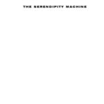 خرید و دانلود نسخه کامل کتاب The Serendipity Machine: A Voyage of Discovery Through the Unexpected World of Computers