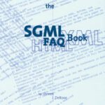 خرید و دانلود نسخه کامل کتاب The SGML FAQ Book: Understanding the Foundation of HTML and XML