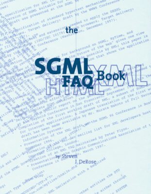 خرید و دانلود نسخه کامل کتاب The SGML FAQ Book: Understanding the Foundation of HTML and XML