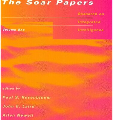 خرید و دانلود نسخه کامل کتاب The SOAR papers – Research on Integrated Intelligence – Volume 1, 1969-1988