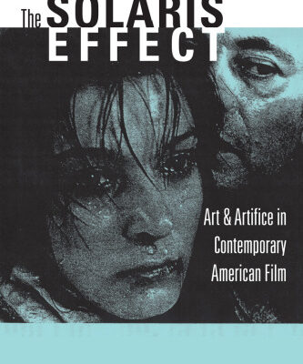 خرید و دانلود نسخه کامل کتاب The Solaris Effect: Art and Artifice in Contemporary American Film