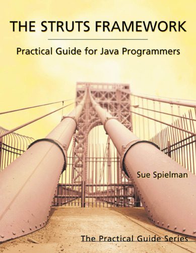 خرید و دانلود نسخه کامل کتاب The Struts Framework: Practical Guide for Java Programmers (The Practical Guides)_687954129340c.jpeg خرید و دانلود نسخه کامل کتاب The Struts Framework: Practical Guide for Java Programmers (The Practical Guides)