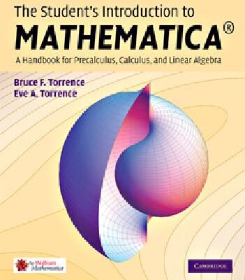 خرید و دانلود نسخه کامل کتاب The Student’s Introduction To Mathematica – A Handbook For Precalculus, Calculus, And Linear Algebra