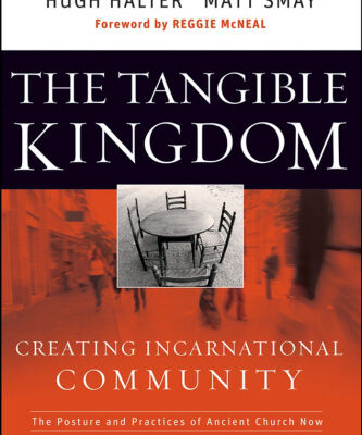 خرید و دانلود نسخه کامل کتاب The Tangible Kingdom: Creating Incarnational Community (J-B Leadership Network Series)