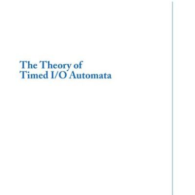 خرید و دانلود نسخه کامل کتاب The Theory of Timed I-O Automata