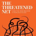 خرید و دانلود نسخه کامل کتاب The Threatened Net. How the internet became a Perilous place