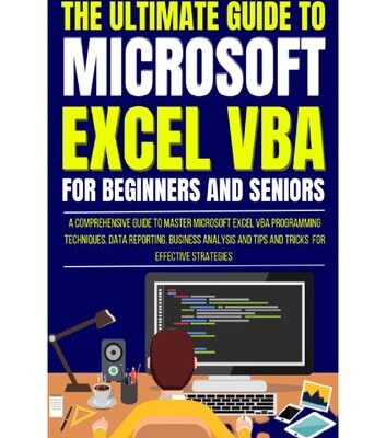 خرید و دانلود نسخه کامل کتاب The Ultimate Guide To Microsoft Excel Vba For Beginners And Seniors