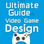خرید و دانلود نسخه کامل کتاب The Ultimate Guide to Video Game Design