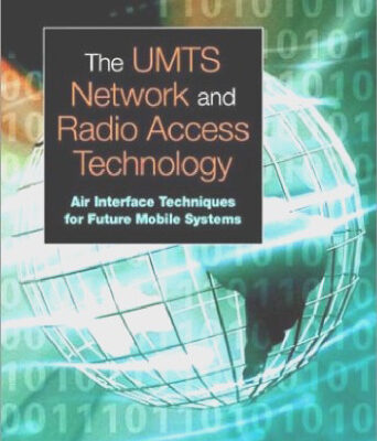 خرید و دانلود نسخه کامل کتاب The UMTS network and radio access technology: air-interface techniques for future mobile systems
