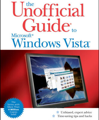 خرید و دانلود نسخه کامل کتاب The Unofficial Guide to Windows Vista (Unofficial Guide)