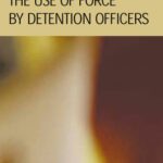 خرید و دانلود نسخه کامل کتاب The Use of Force by Detention Officers (Criminal Justice: Recent Scholarship) (Criminal Justice Recent Scholarship)