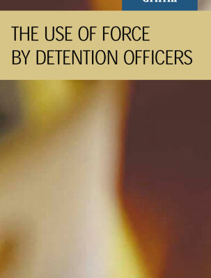 خرید و دانلود نسخه کامل کتاب The Use of Force by Detention Officers (Criminal Justice: Recent Scholarship) (Criminal Justice Recent Scholarship)